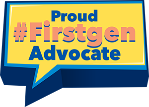 Proud #FirstGen Advocate