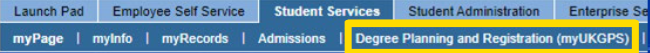 Tabs at the top of the screen in myUK. Students will select "Degree Planning and Registration (myUK GPS) to see their homepage and make an appointment with an advisor.